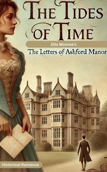 The Letters of Ashford Manor (The Tides of Time, #1) (eBook, ePUB) The Letters of Ashford Manor (The Tides of Time, #1) (eBook, ePUB)