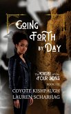 Going Forth by Day: The Order of the Four Sons, Book VI (The Order of the Four Sons Series, #6) (eBook, ePUB)