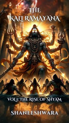 Cover The Kali Ramayana: Vol 1: The Rise of Shyam (eBook, ePUB)