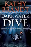Dark Water Dive (An Underwater Investigation, #2) (eBook, ePUB) Dark Water Dive (An Underwater Investigation, #2) (eBook, ePUB)
