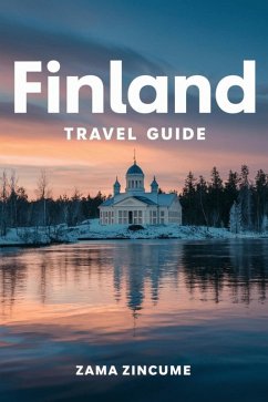 Finland Travel Guide (eBook, ePUB) - Zincume, Zama