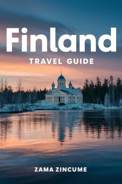 Finland Travel Guide (eBook, ePUB) Finland Travel Guide (eBook, ePUB)