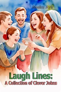 Laugh Lines: A Collection of Clever Jokes (eBook, ePUB) - Ayir, Muska