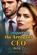 Conquering the Arrogant CEO Book 2... - Bild 1
