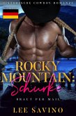 Rocky Mountain: Schurke (Braut Per Mail, #5) (eBook, ePUB) Rocky Mountain: Schurke (Braut Per Mail, #5) (eBook, ePUB)