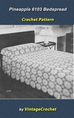 Cover Pineapple Bedspread No. 6103 Vintage Crochet Pattern (eBook, ePUB)