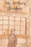 Mr Arthur's Toyshop (eBook, ePUB) Mr Arthur's Toyshop (eBook, ePUB)