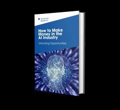 How To Make Money In The AI Industry (eBook, ePUB) - Merritt, Michael