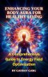 Enhancing Your Body Aura for Healthy... - Bild 1