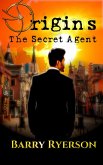 Origins: The Secret Agent (eBook, ePUB)