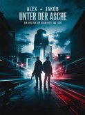 Unter der Asche : Ein Weg von der Dunkelheit ins Licht (eBook, ePUB)