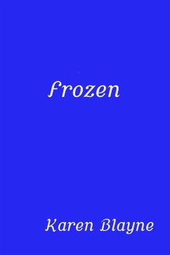 Frozen (eBook, ePUB) - Blayne, Karen