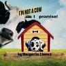 I'm Not A Cow I Promise (eBook, ePUB) - Bild 1
