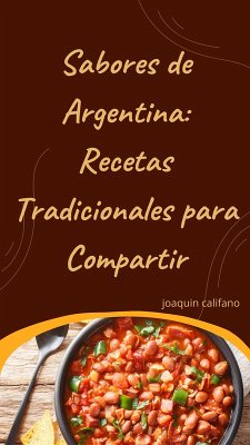 Cover Sabores de Argentina: Recetas Tradicionales para Compartir (eBook, ePUB)