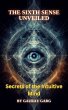 The Sixth Sense Unveiled: Secrets of... - Bild 1