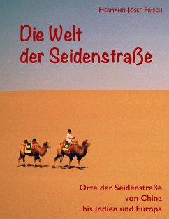 Die Welt der Seidenstraße (eBook, PDF)