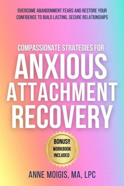 Cover Compassionate Strategies for Anxious Attachment Recovery (eBook, ePUB)
