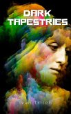 Dark Tapestries (eBook, ePUB) Dark Tapestries (eBook, ePUB)