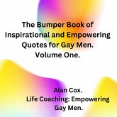 The Bumper Book of Empowering and Inspiring Quotes for Gay Men. (eBook, ePUB)