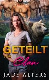 Geteilt vom Clan: Eine Reverse-Harem-Romance (Gefährtin des Gestaltwandlers, #5) (eBook, ePUB) Geteilt vom Clan: Eine Reverse-Harem-Romance (Gefährtin des Gestaltwandlers, #5) (eBook, ePUB)