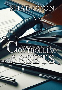 Controlling Assets (Marron House, #2) (eBook, ePUB) - Coon, Shae