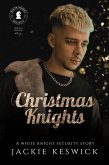 Christmas Knights (White Knight Security, #6) (eBook, ePUB)