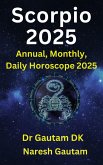 Scorpio 2025 (Annual Horoscope 2025, #1) (eBook, ePUB) Scorpio 2025 (Annual Horoscope 2025, #1) (eBook, ePUB)