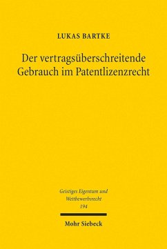 Der vertragsüberschreitende Gebrauch im Patentlizenzrecht (eBook, PDF) - Bartke, Lukas