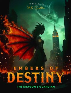 Cover Embers of Destiny (The Dragon's Guardian, #1) (eBook, ePUB)