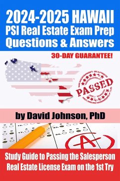 2024-2025 HAWAII PSI Real Estate Exam Prep Questions & Answers: Study Guide to Passing the Salesperson Real Estate License Exam on the 1st Try (eBook, ePUB) - Johnson, David