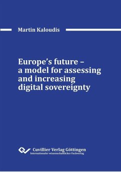 Europe's future - a model for assessing and increasing digital sovereignty (eBook, PDF)