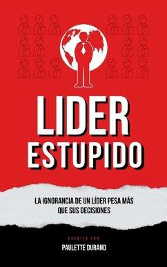 Lider Estupido (Deep Leadership, #1) (eBook, ePUB) - Durand, Paulette