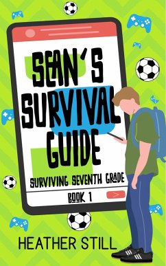 Sean's Survival Guide (Surviving Seventh Grade, #1) (eBook, ePUB) - Still, Heather