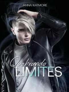 Quebrando Limites (Rafael & Sebastian, #2) (eBook, ePUB) - Katmore, Anna