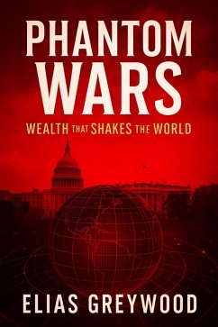 Cover Phantom Wars:Wealth that Shakes the World (eBook, ePUB)