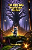 The Kitten Who Played with Fireflies (Dreamland Tales Book Series) (eBook, ePUB)