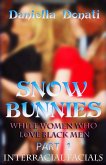 Snowbunnies - White Women Who Love Black Men Part 1: Interracial Facials (eBook, ePUB)