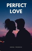 Perfect Love (Romance, #1) (eBook, ePUB) Perfect Love (Romance, #1) (eBook, ePUB)