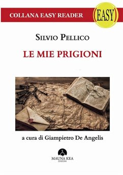 Le mie Prigioni (eBook, ePUB) - Pellico, Silvio