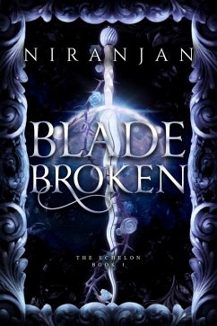 Cover Blade Broken (The Echelon, #1) (eBook, ePUB)