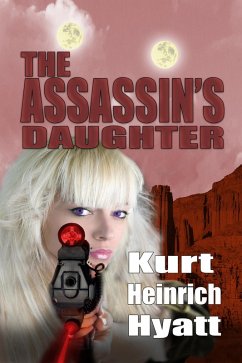 The Assassin's Daughter (eBook, ePUB) - Hyatt, Kurt Heinrich