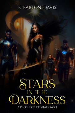 Stars in the Darkness: A Prophecy Shadows 1 (A Prophecy of Shadows, #1) (eBook, ePUB) - Davis, F. Barton