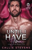 Until I Have You (Lyons Club) (eBook, ePUB) Until I Have You (Lyons Club) (eBook, ePUB)