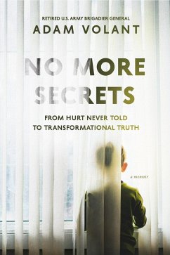 No More Secrets From Hurt Never Told To Transformational Truth (eBook, ePUB) - Volant, Adam