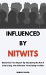 Influenced By Nitwits: Maximize Your... - Bild 1