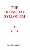 The Doomsday Syllogism (eBook, ePUB) The Doomsday Syllogism (eBook, ePUB)