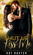 Shut Up and Kiss Me (eBook, ePUB) - Bild 1