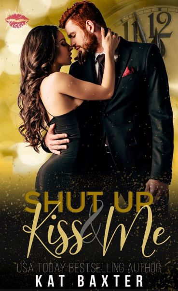 Shut Up and Kiss Me (eBook, ePUB)