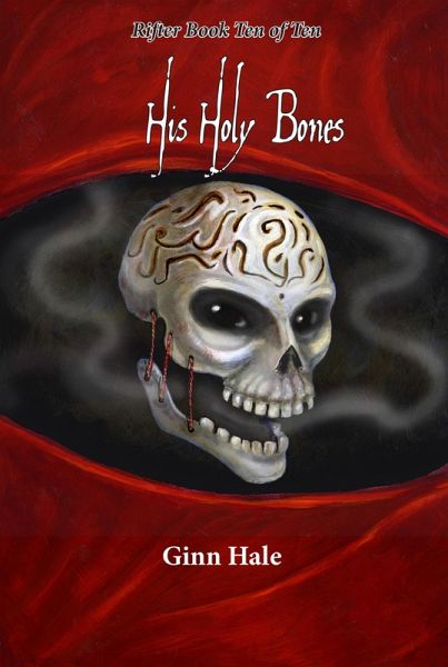 His Holy Bones: The Rifter Book Ten (eBook, ePUB) His Holy Bones: The Rifter Book Ten (eBook, ePUB)