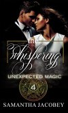 The Whispering (Unexpected Magic, #4) (eBook, ePUB) The Whispering (Unexpected Magic, #4) (eBook, ePUB)